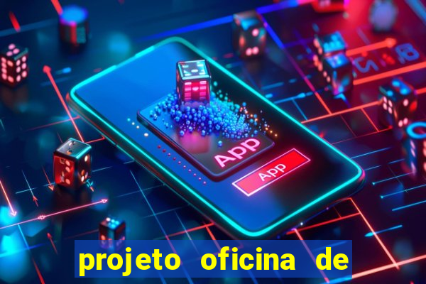 projeto oficina de jogos educativos